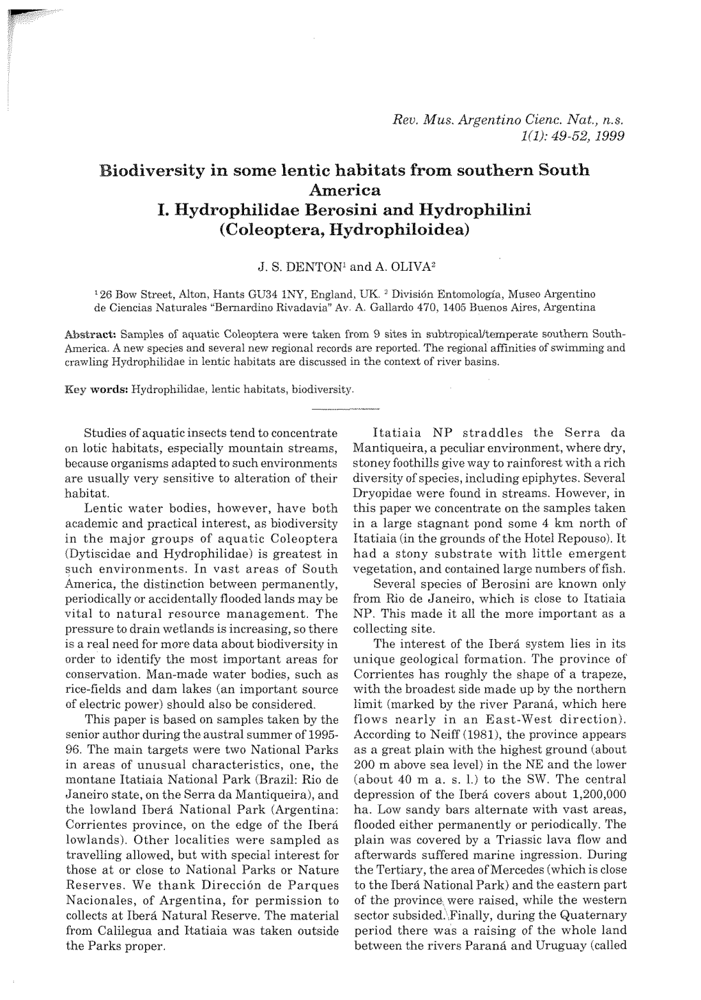 Biodiversity in Some Lentie Habitats from Southern South America I