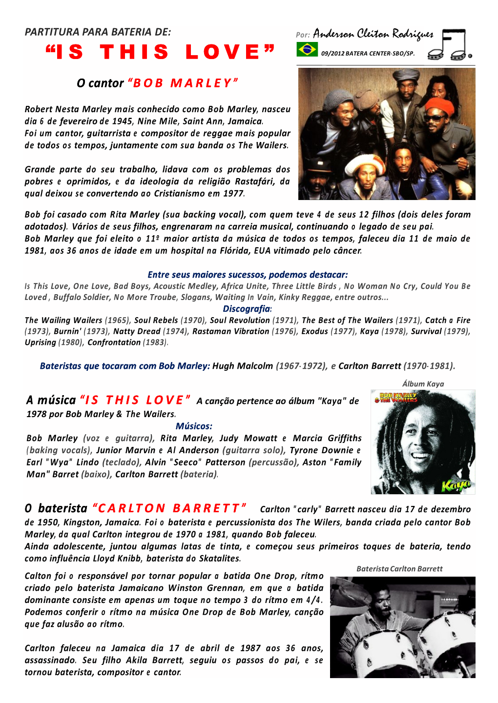 “IS THIS LOVE” (Bob Marley & the Wailers) DRUMS: Carlton Barrett Álbum: “Kaya” De 1978