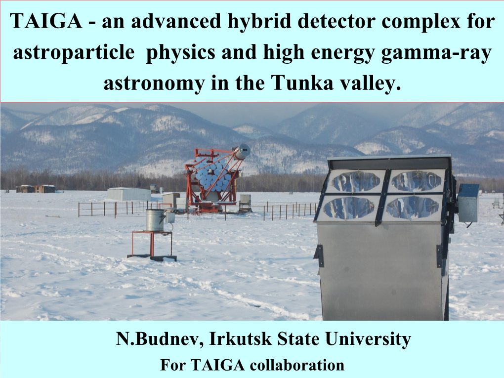 TAIGA - an Advanced Hybrid Detector Complex for Astroparticle Physics and High Energy Gamma-Ray Astronomy in the Tunka Valley