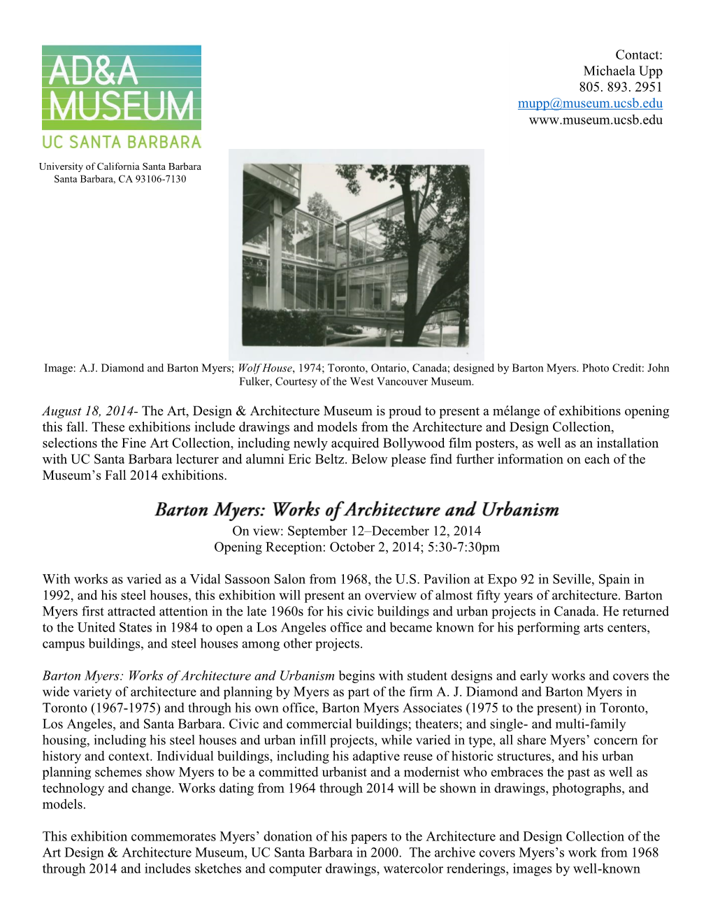 August 18, 2014- the Art, Design & Architecture Museum Is Proud to Present a Mélange of Exhibitions Opening This Fall. Thes