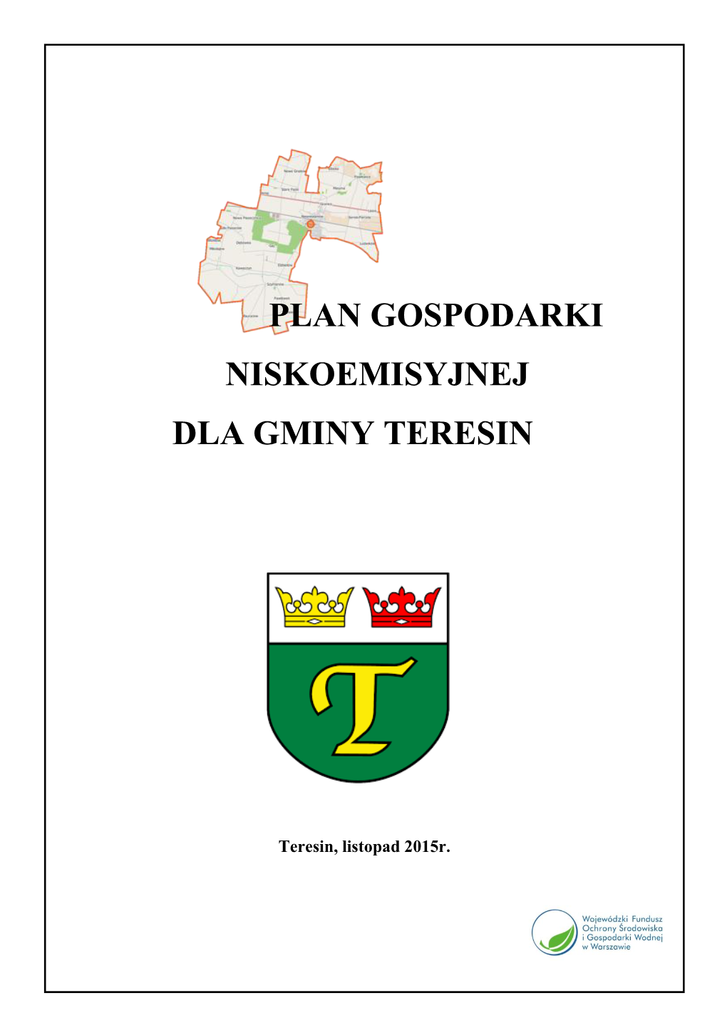 Plan Gospodarki Niskoemisyjnej Dla Gminy Teresin ______Spis Treści: 1