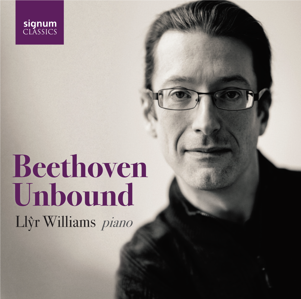 Beethoven Unbound Llŷr Williams Piano