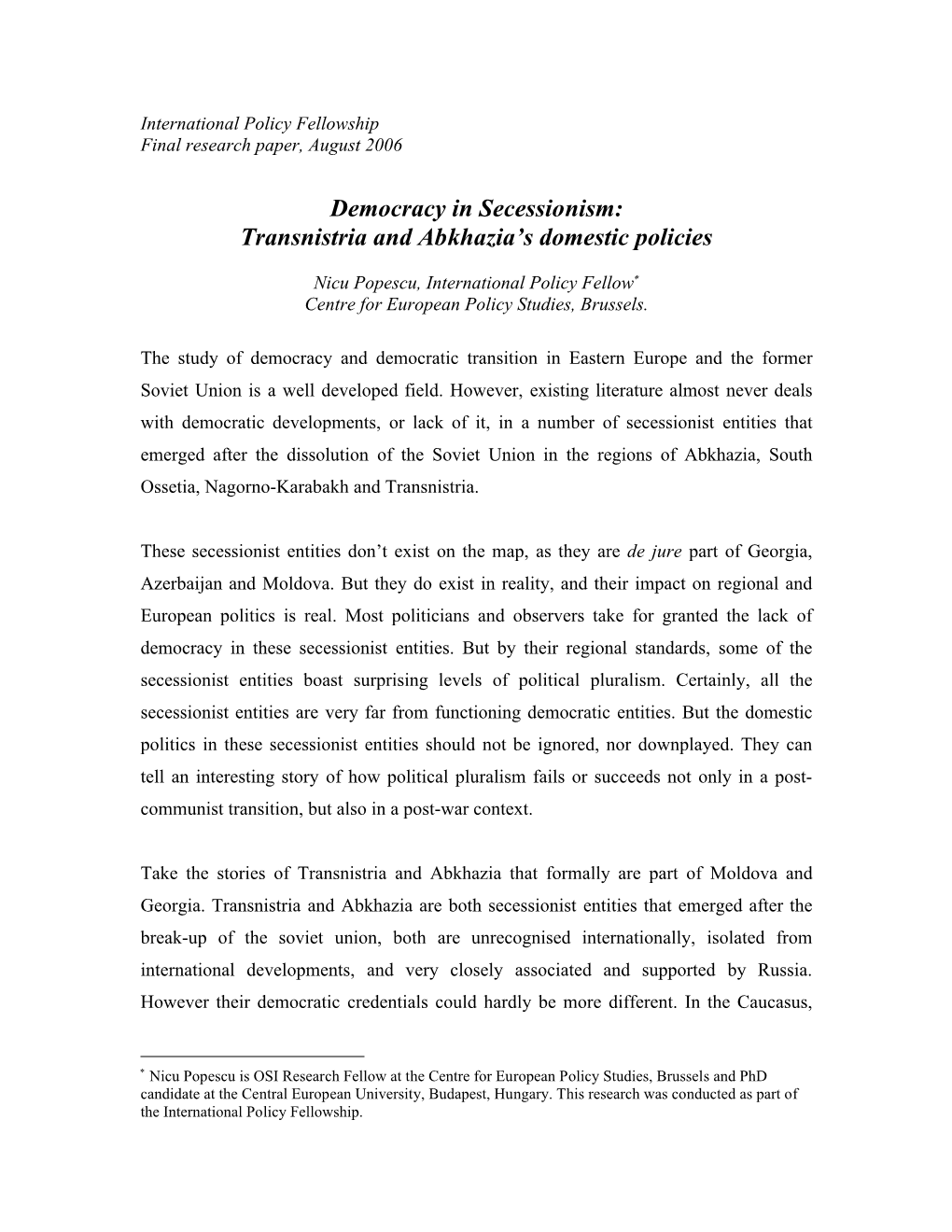 Democracy in Secessionism: Transnistria and Abkhazia’S Domestic Policies