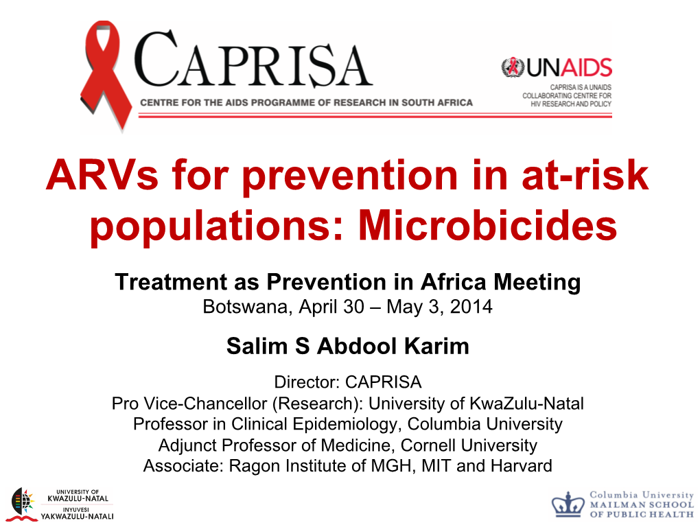 Arvs for Prevention in At-Risk Populations: Microbicides Treatment As Prevention in Africa Meeting Botswana, April 30 – May 3, 2014