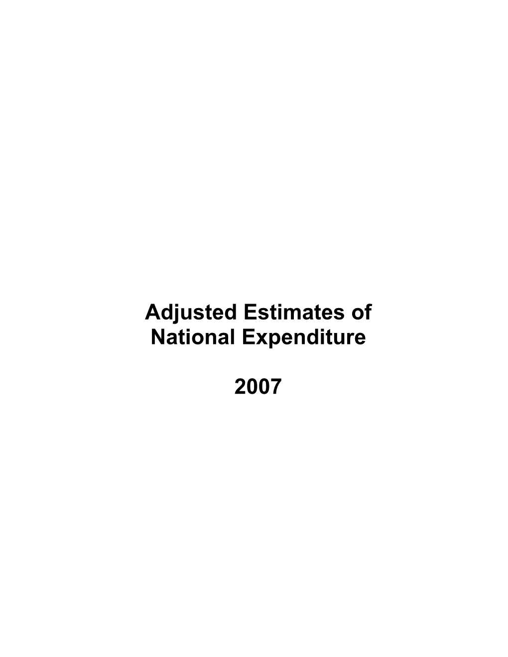 Adjusted Estimates of National Expenditure 2007 Is Also Available On