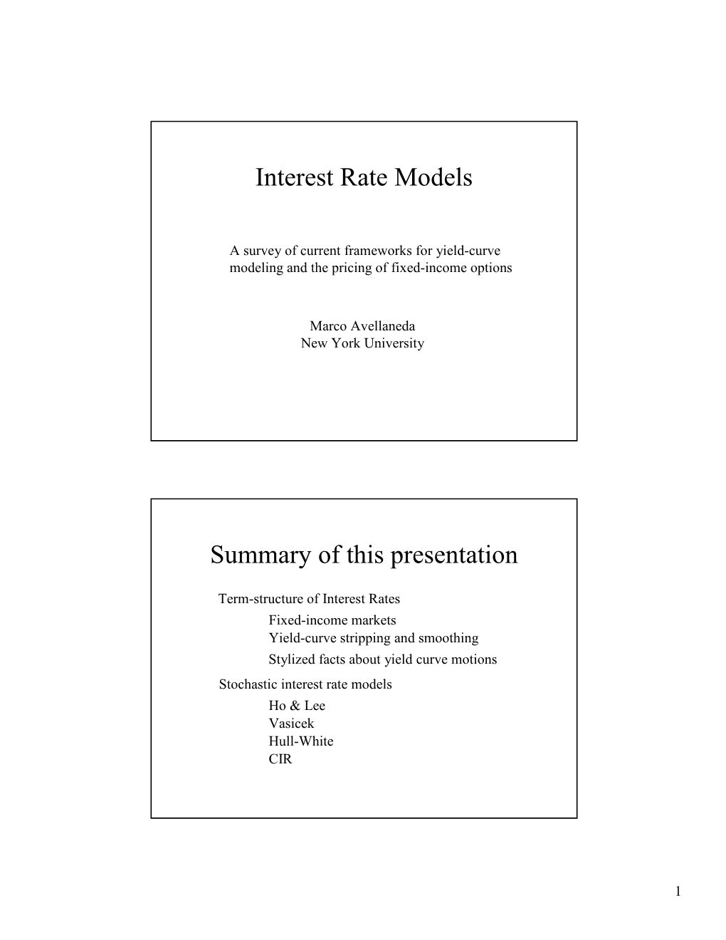 Interest Rate Models Summary of This Presentation