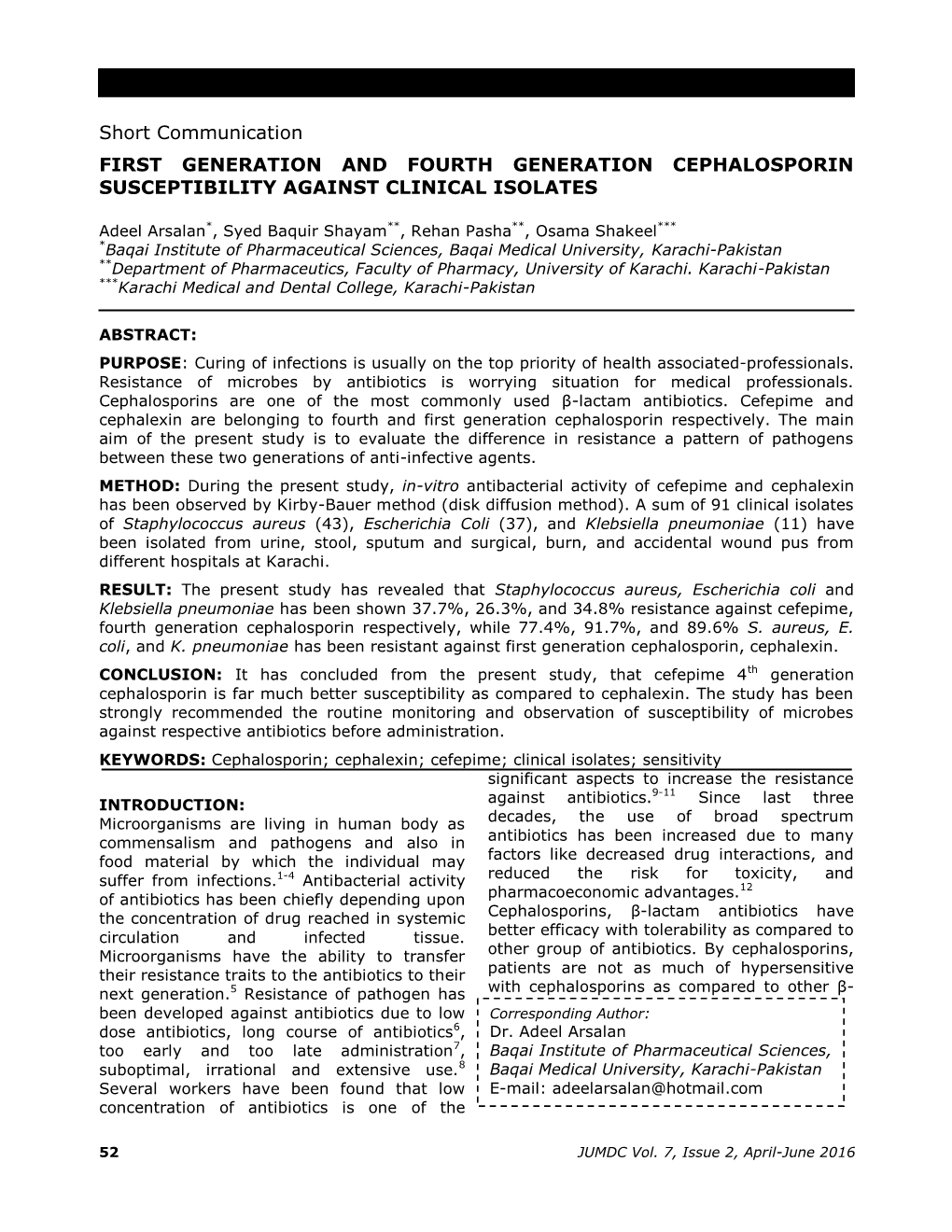 Short Communication FIRST GENERATION and FOURTH GENERATION CEPHALOSPORIN SUSCEPTIBILITY AGAINST CLINICAL ISOLATES