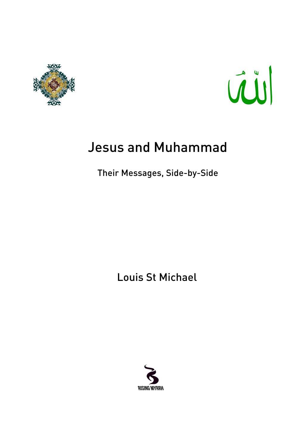 Jesus and Muhammad: Their Messages Side-By-Side