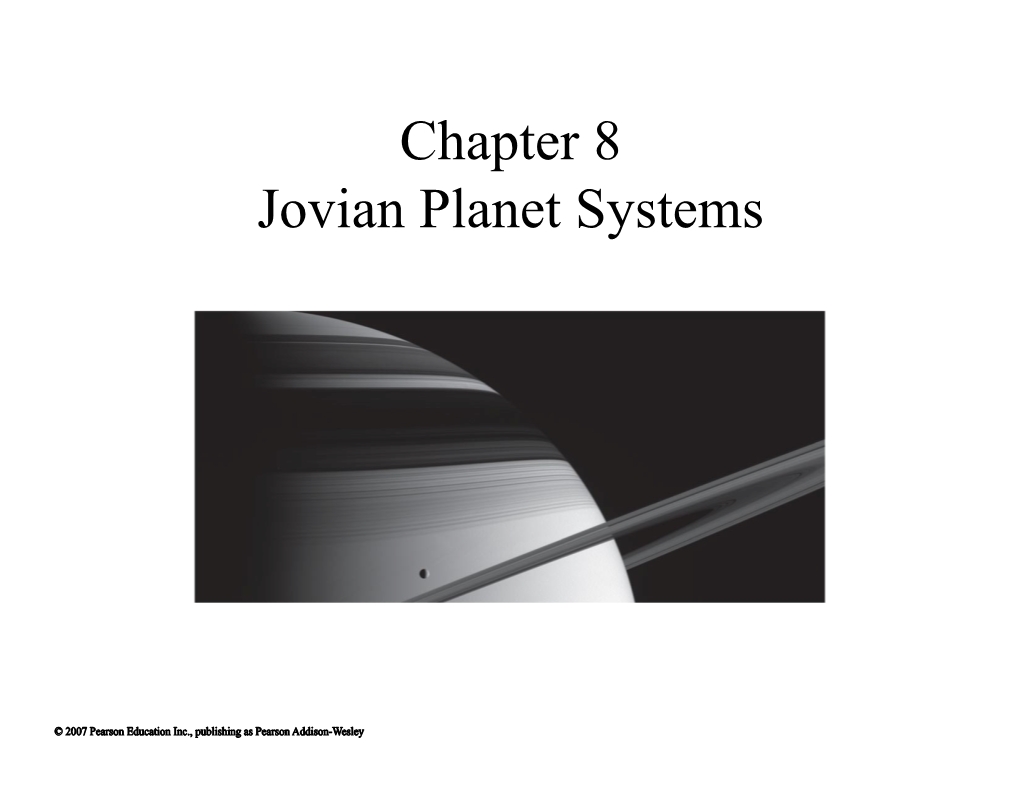 Chapter 8 Jovian Planet Systems What Are Jovian Planets Made Of? Density Differences