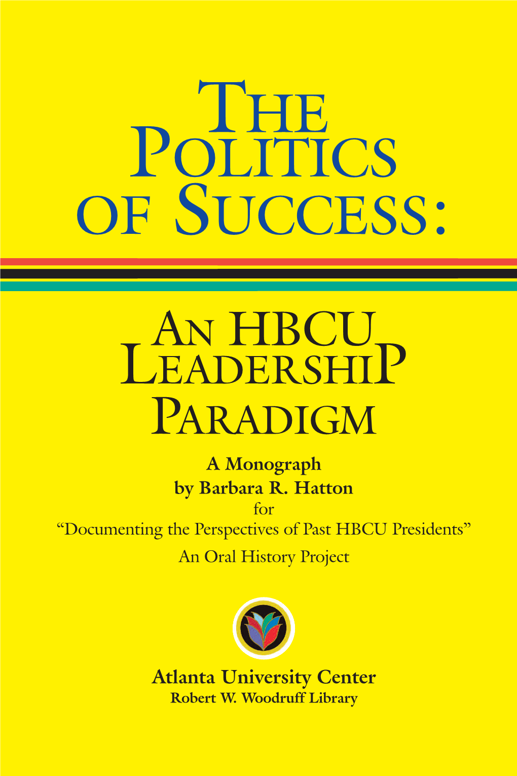 The Politics of Success: an HBCU Leadership Paradigm