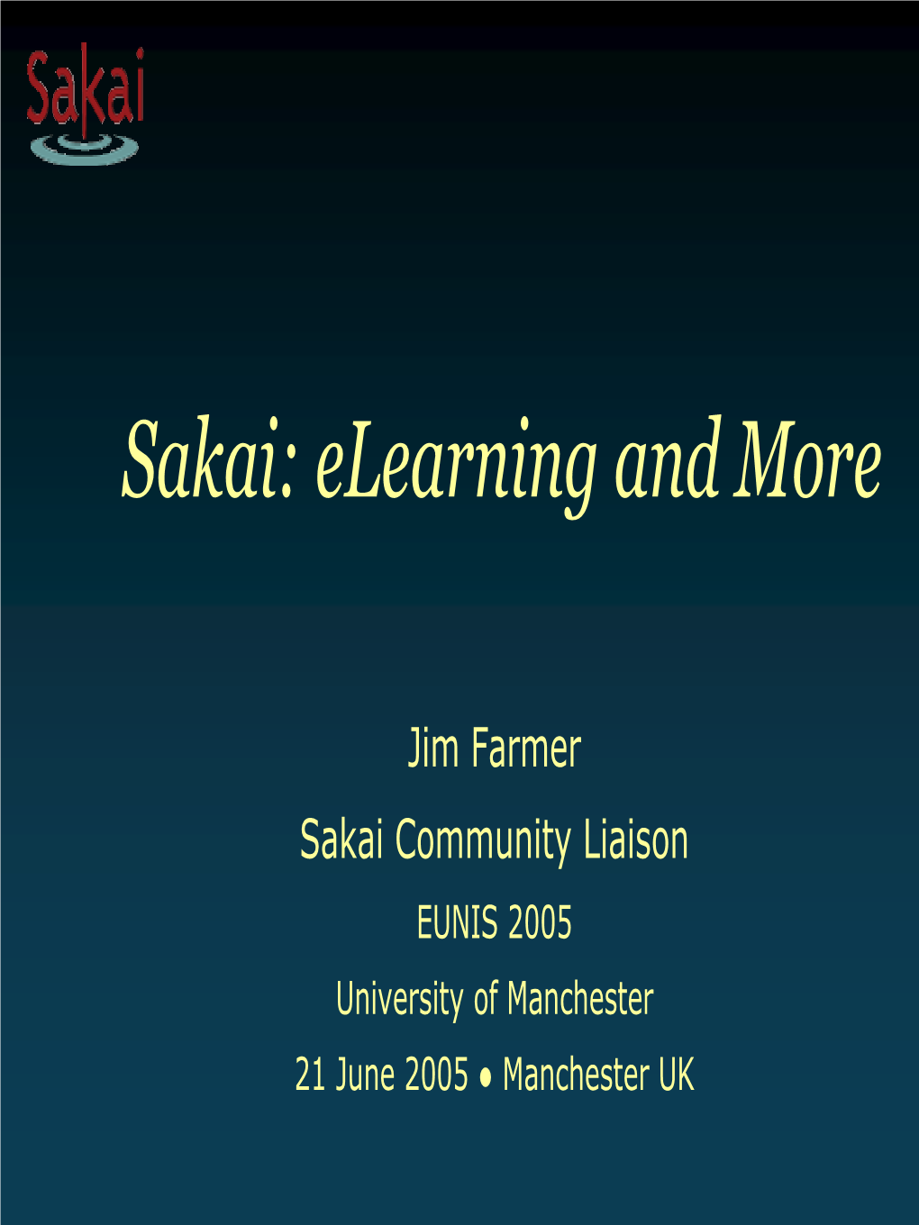 Sakai: Elearning and More