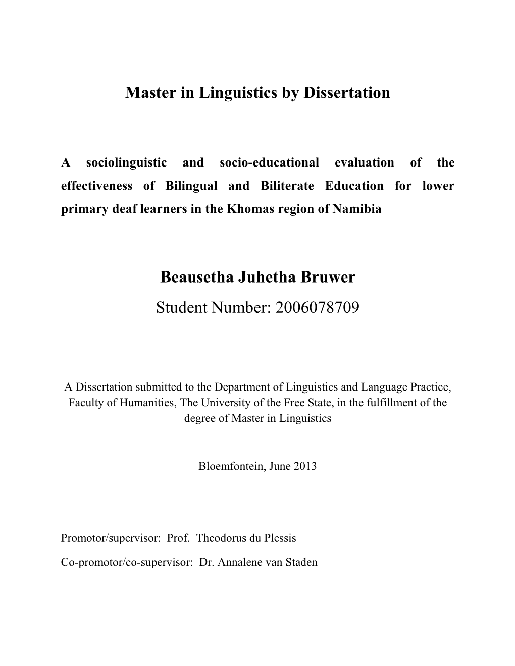 Master in Linguistics by Dissertation Beausetha Juhetha Bruwer Student