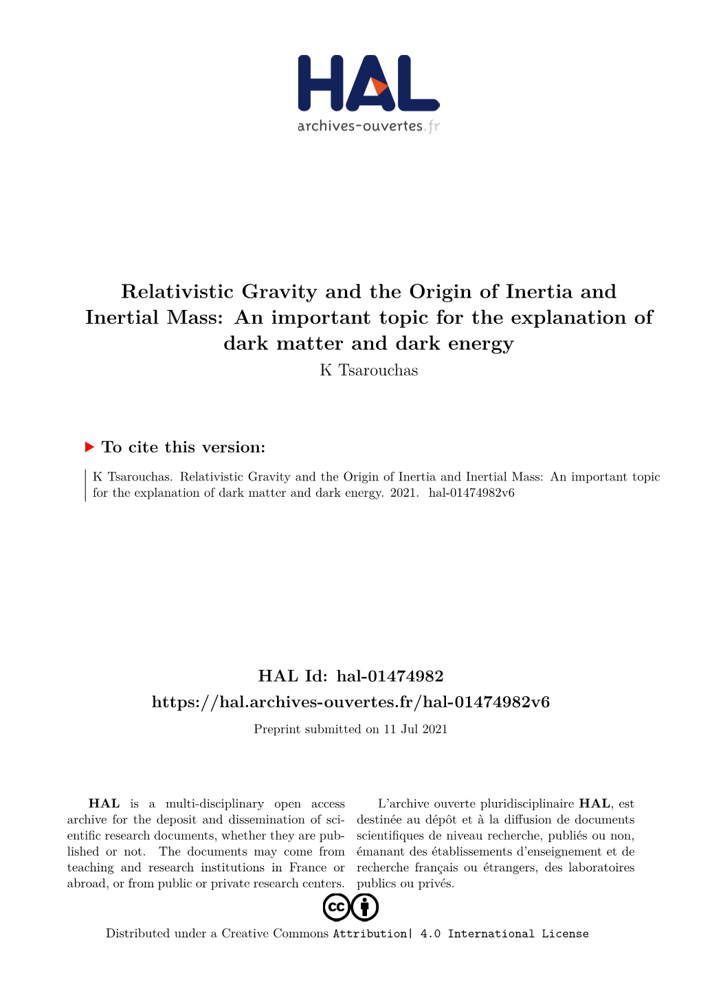 Relativistic Gravity and the Origin of Inertia and Inertial Mass: an Important Topic for the Explanation of Dark Matter and Dark Energy K Tsarouchas
