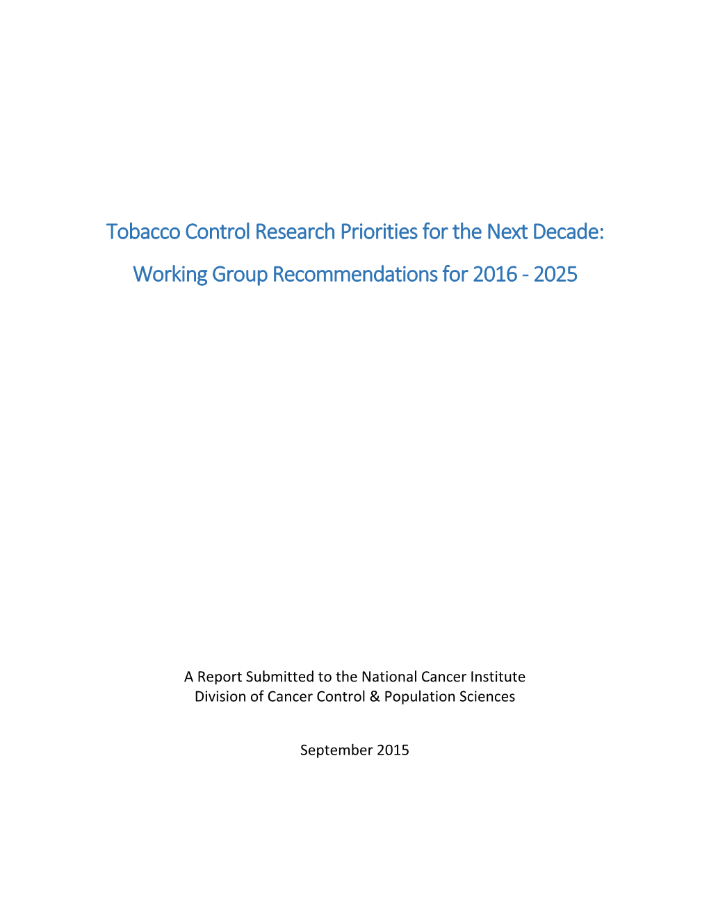 Tobacco Control Research Priorities for the Next Decade: Working