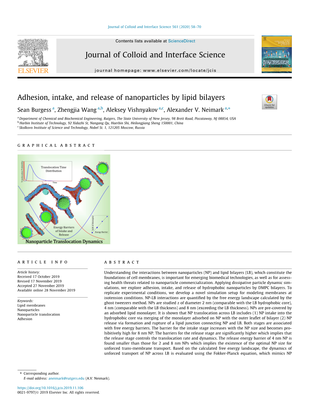 Adhesion, Intake, and Release of Nanoparticles by Lipid Bilayers ⇑ Sean Burgess A, Zhengjia Wang A,B, Aleksey Vishnyakov A,C, Alexander V