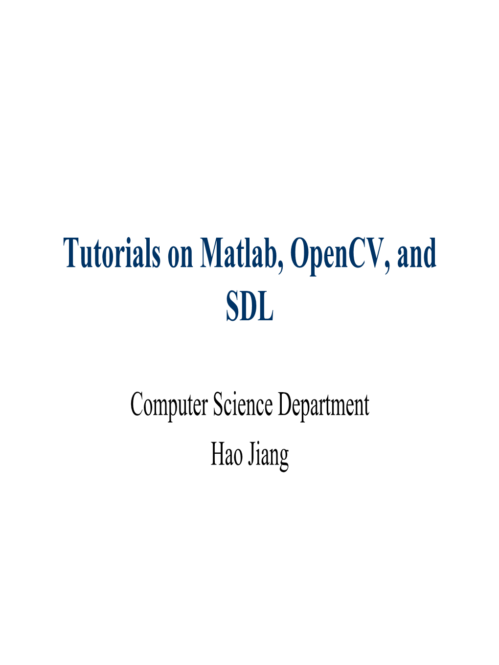 Tutorials on Matlab, Opencv, and SDL