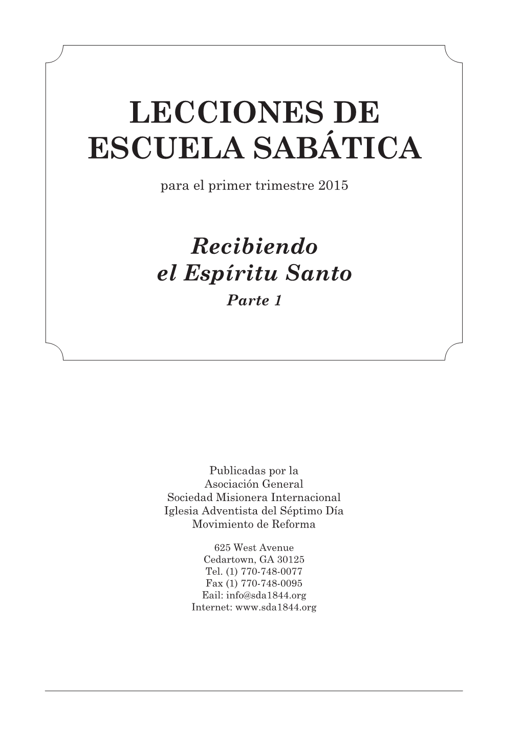 LECCIONES DE ESCUELA SABÁTICA Para El Primer Trimestre 2015