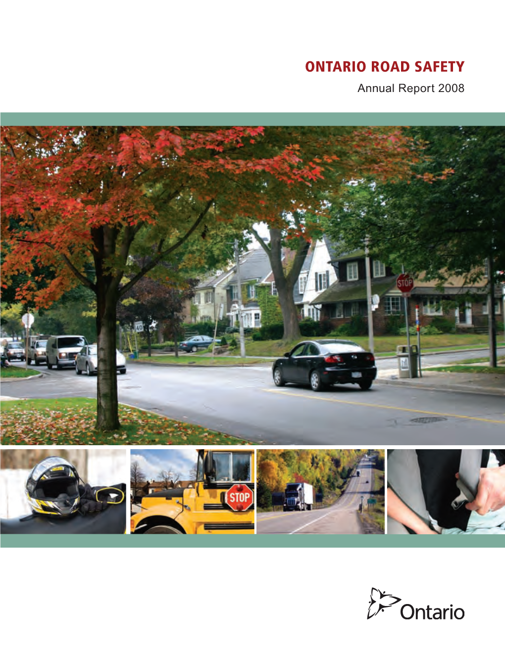 Ontario Road Safety Annual Report 2008 Ontario Road Safety Annual Report 2008