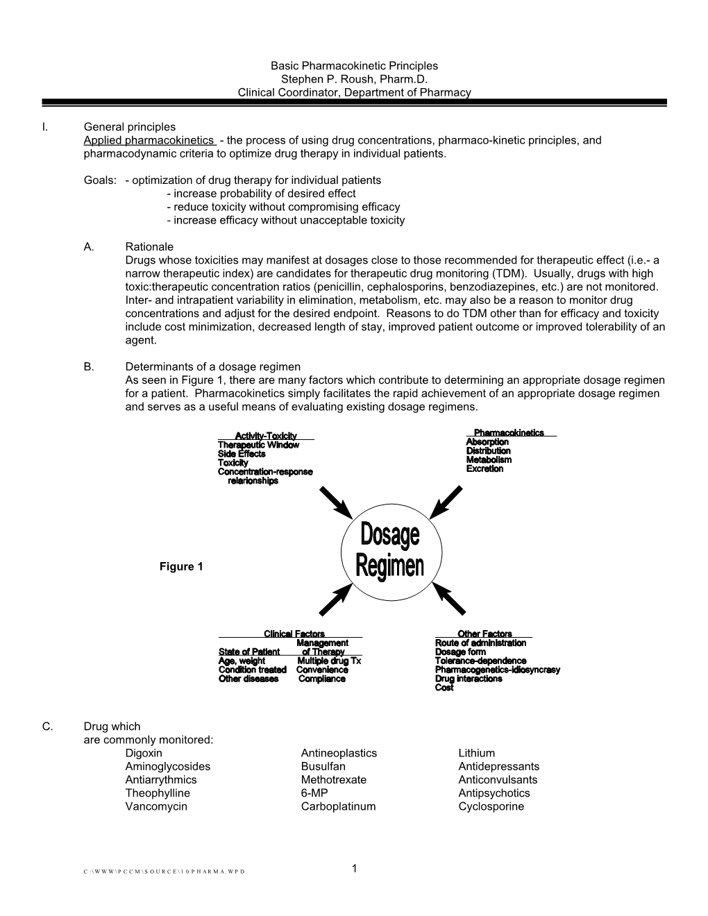 1 Figure 1 Basic Pharmacokinetic Principles Stephen P. Roush