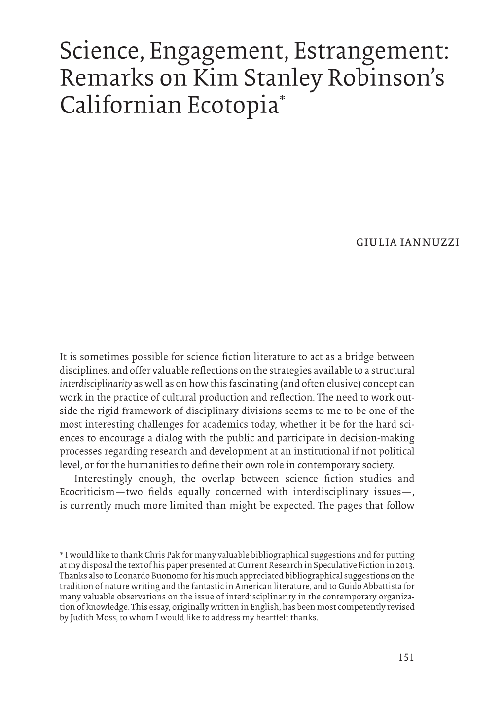 Science, Engagement, Estrangement: Remarks on Kim Stanley Robinson’S Californian Ecotopia*