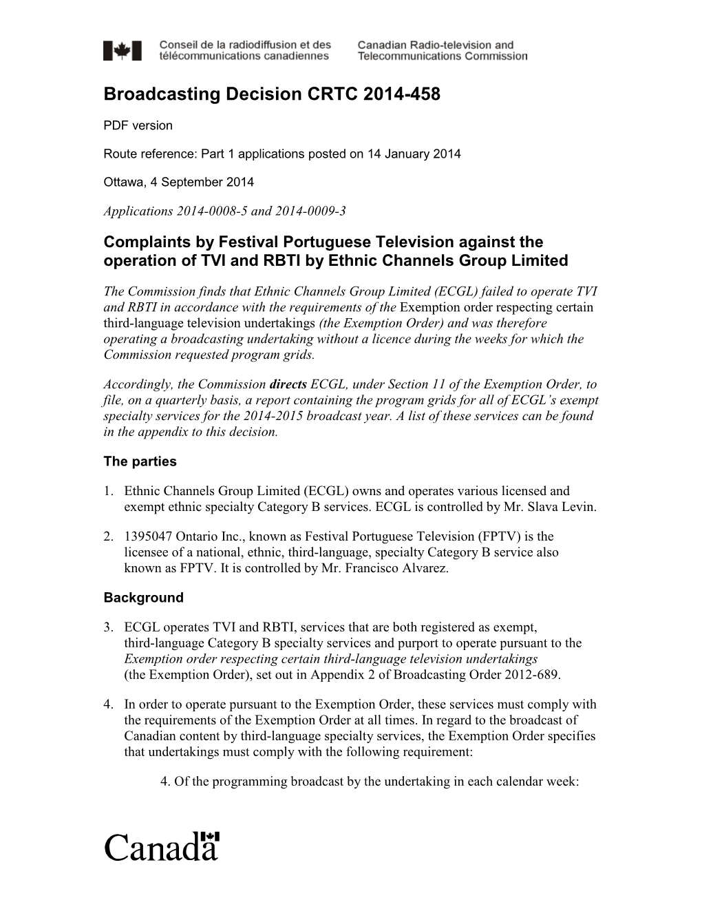 Complaints by Festival Portuguese Television Against the Operation of TVI and RBTI by Ethnic Channels Group Limited