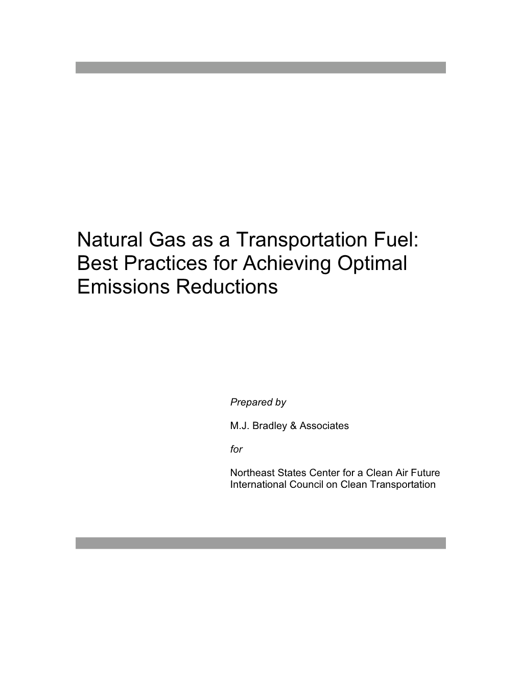 Natural Gas As a Transportation Fuel: Best Practices for Achieving Optimal Emissions Reductions