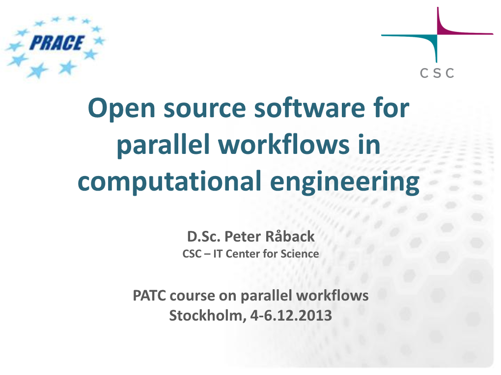 Open Source Software for Parallel Workflows in Computational Engineering