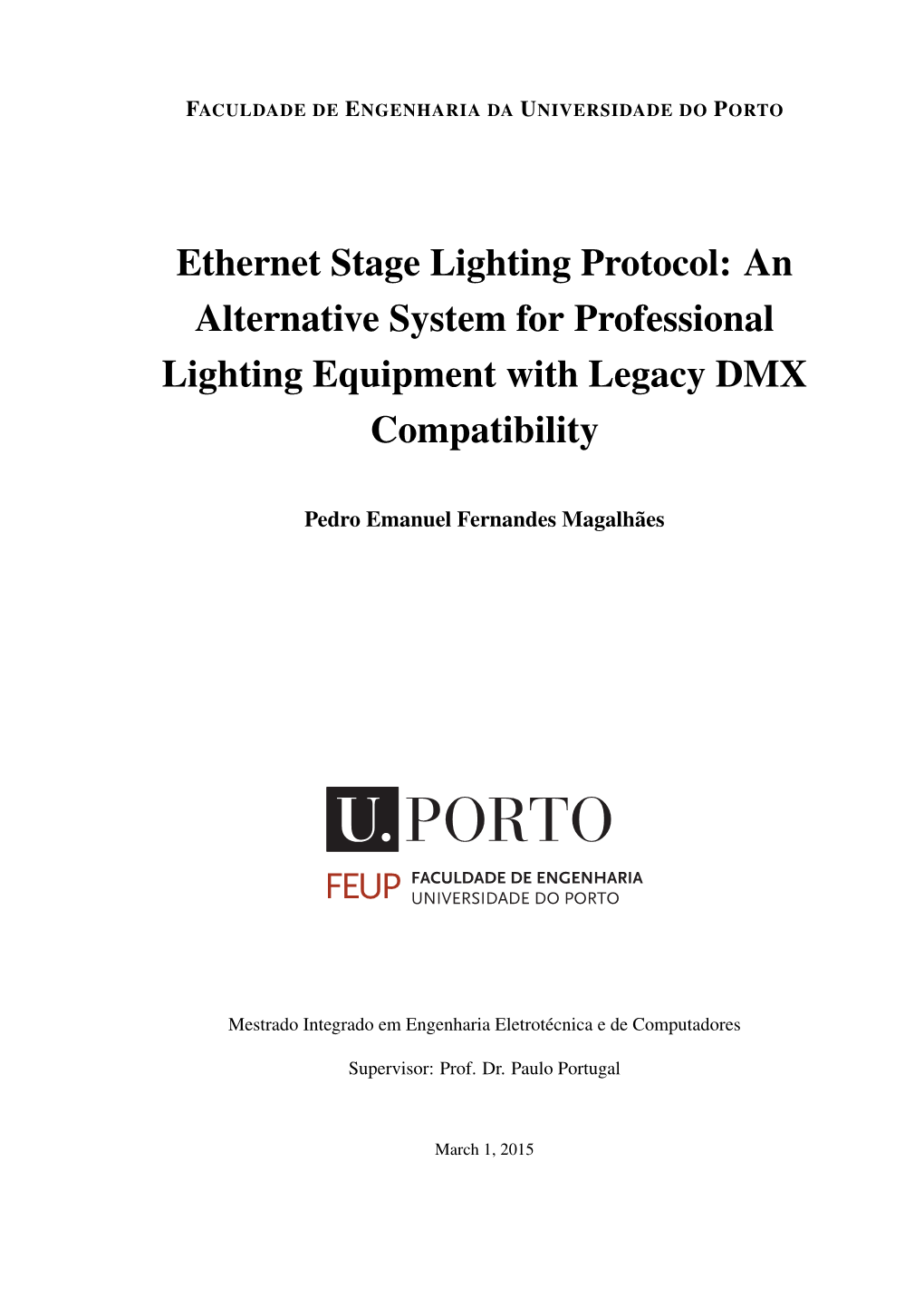 Ethernet Stage Lighting Protocol: an Alternative System for Professional Lighting Equipment with Legacy DMX Compatibility