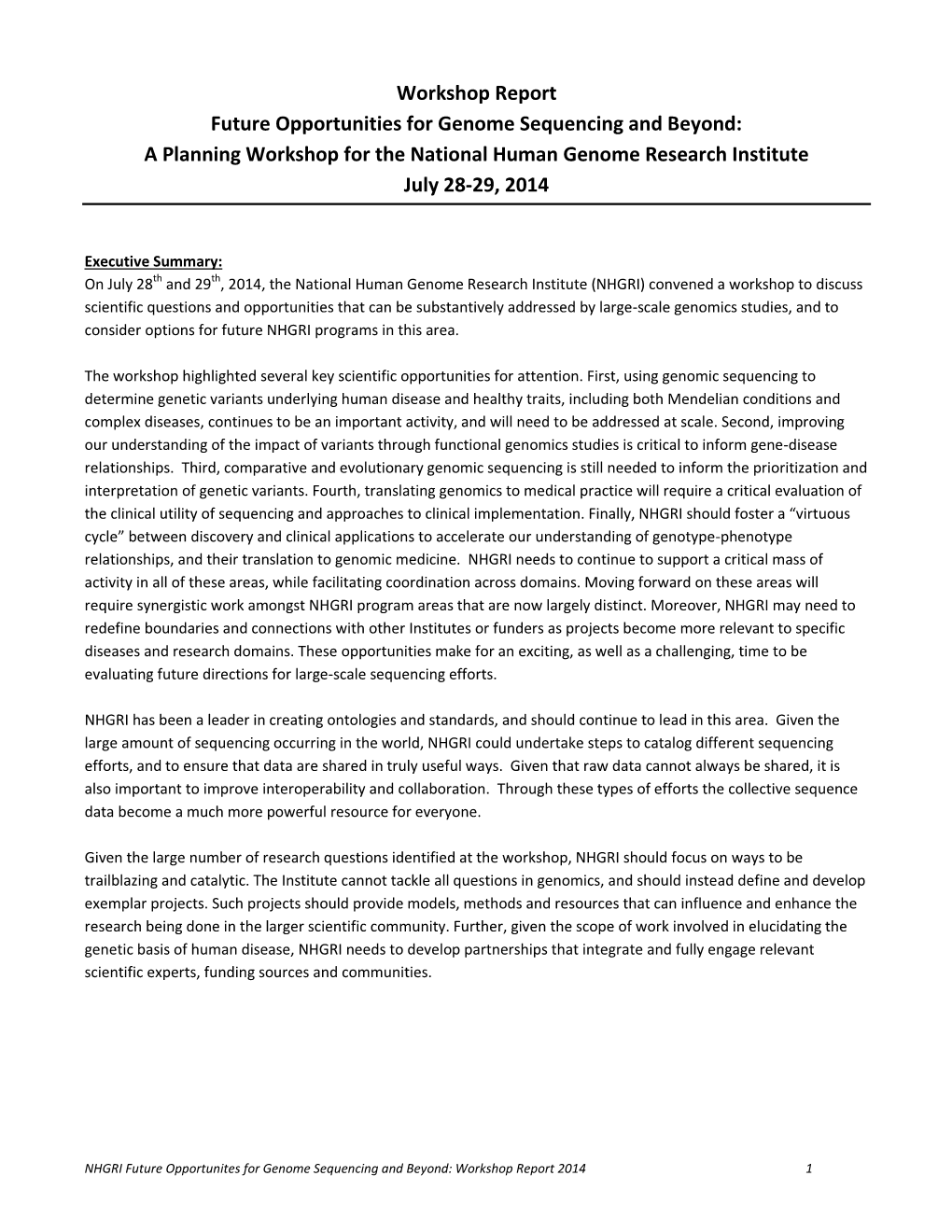 Workshop Report Future Opportunities for Genome Sequencing and Beyond: a Planning Workshop for the National Human Genome Research Institute July 28-29, 2014