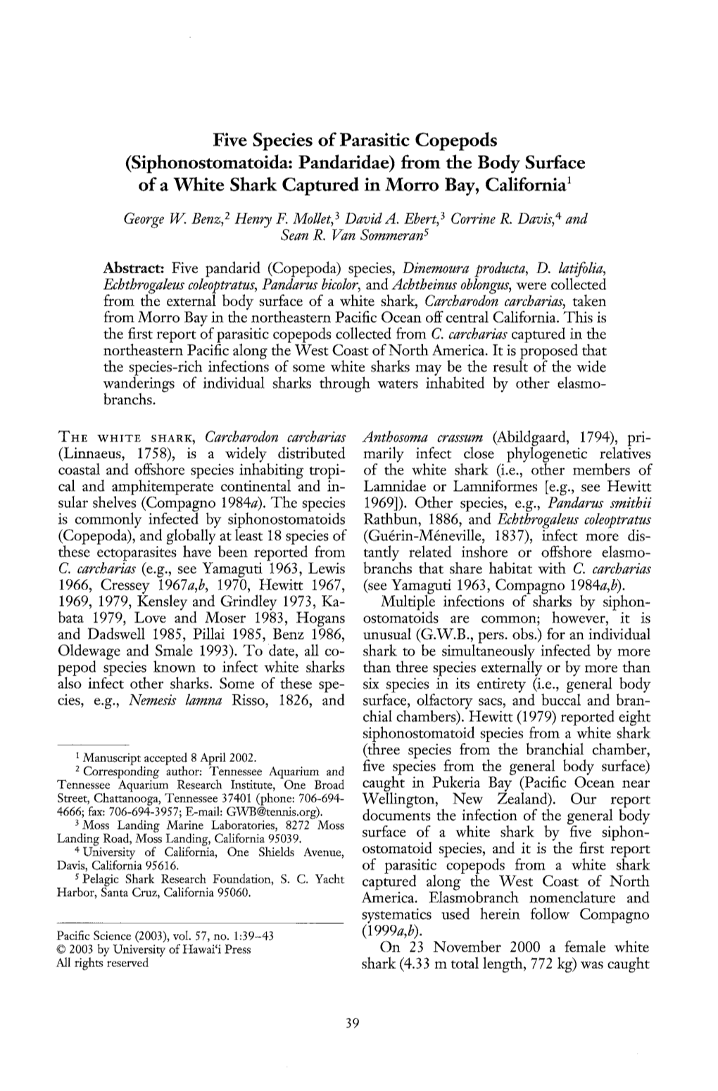 Five Species Ofparasitic Copepods (Siphonostomatoida: Pandaridae) from the Body Surface Ofa White Shark Captured in Morro Bay, California1