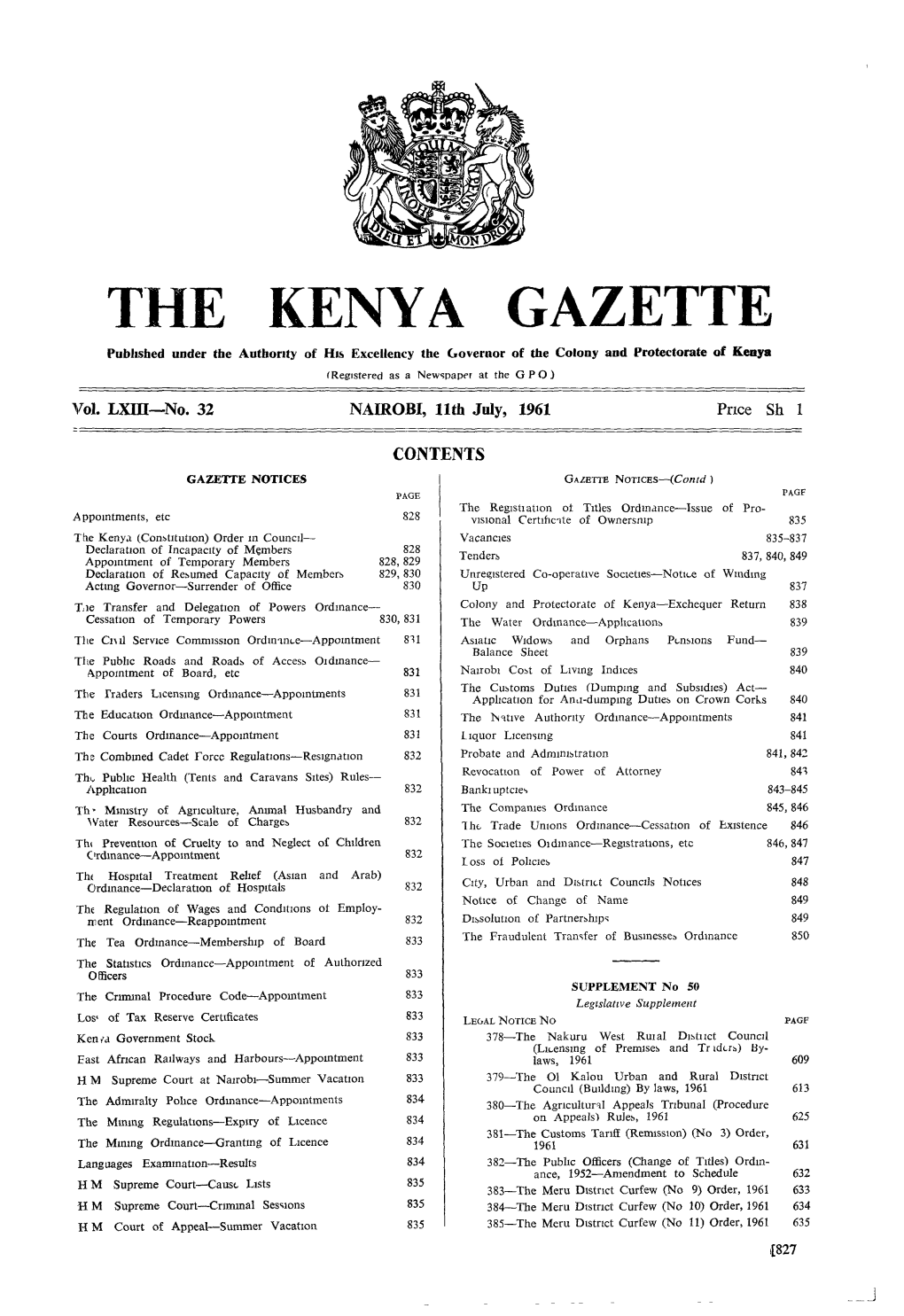 THE KENYA GAZETTE Publ~Shedunder the Authority of HIS Excellency the Governor of the Colony and Protectorate of Kenya (Reg~Steredas a Newsvaper at the G P 0 1