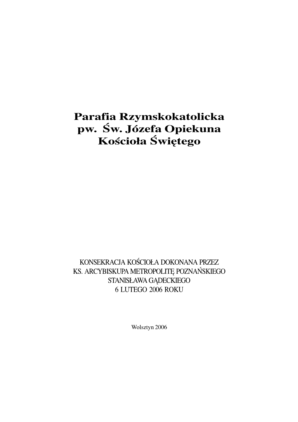 Parafia Rzymskokatolicka Pw. Św. Józefa Opiekuna Kościo³a Świętego