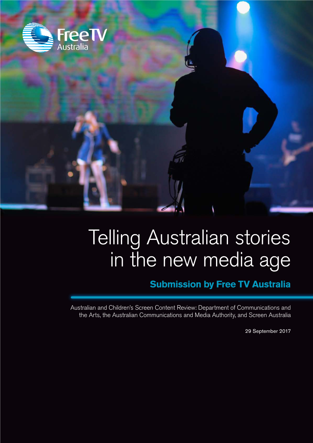 Telling Australian Stories in the New Media Age Submission by Free TV Australia