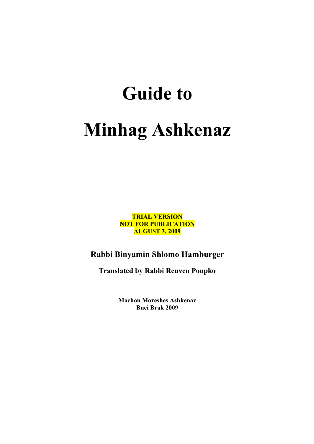 Guide to Minhag Ashkenaz, Gedolei Hadoros Al Mishmar Minhag Ashkenaz, and Other Books by the Same Author