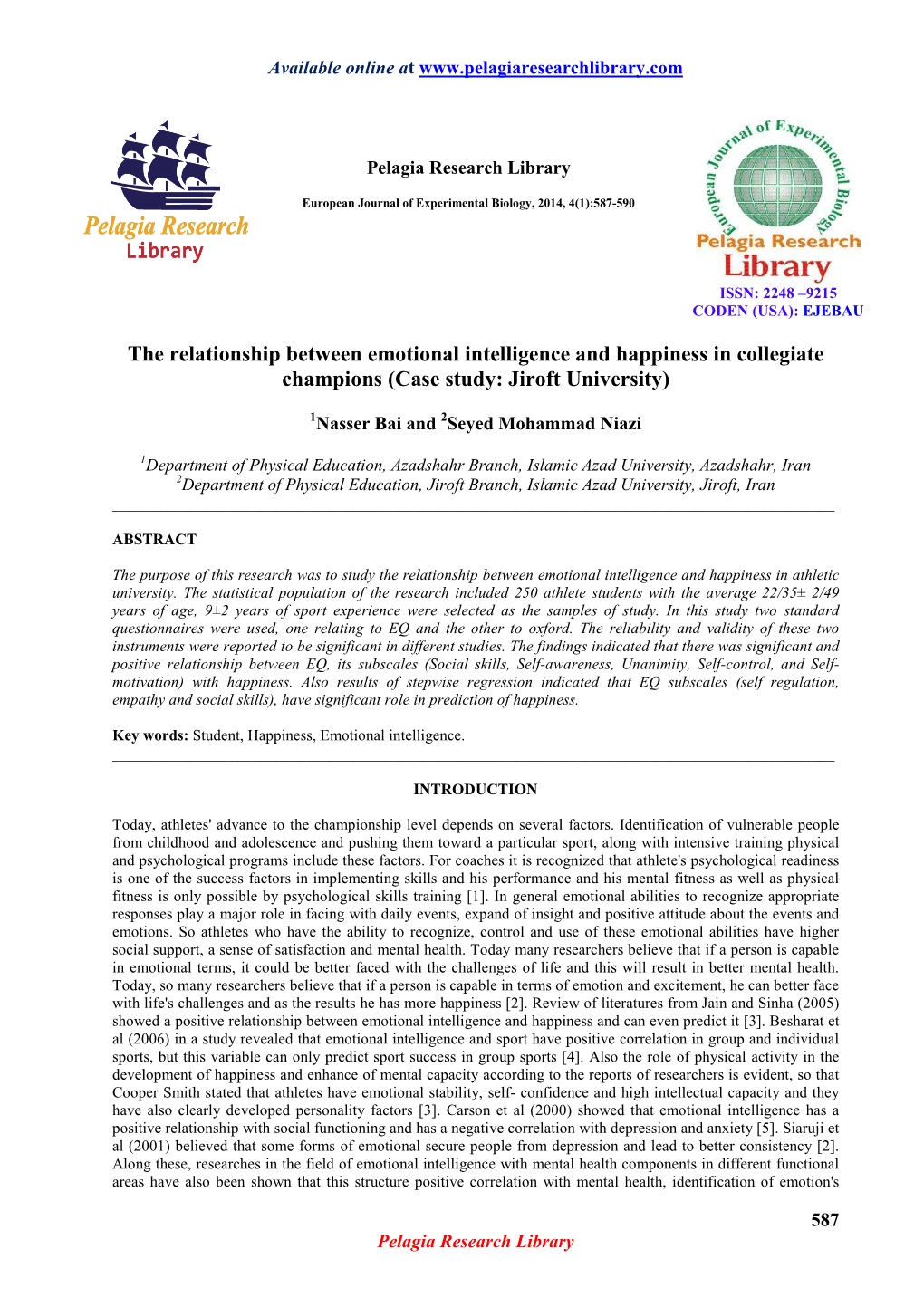 The Relationship Between Emotional Intelligence and Happiness in Collegiate Champions (Case Study: Jiroft University)