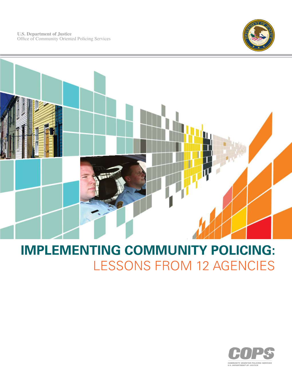 Implementing Community Policing: Lessons from 12 Agencies