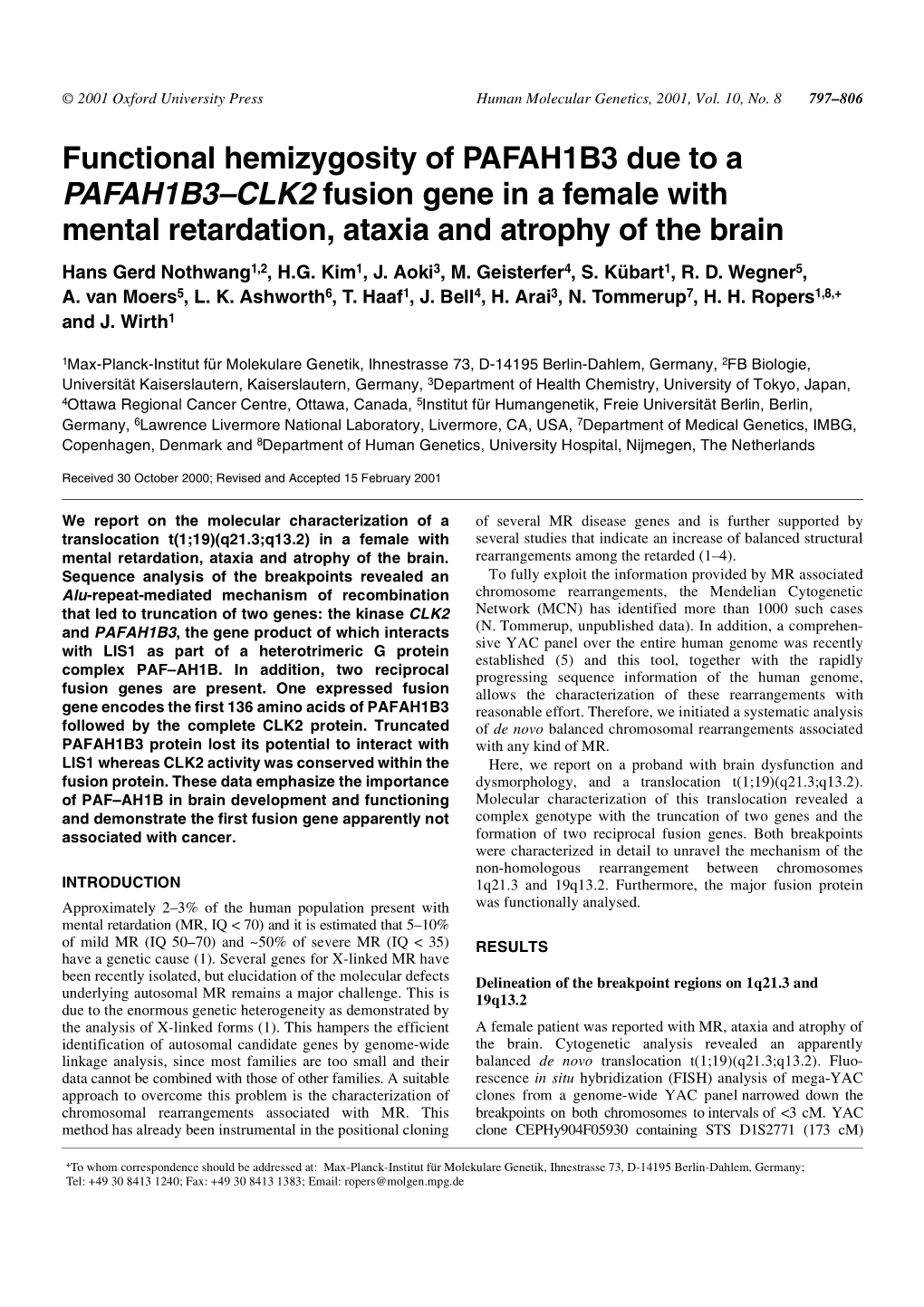 PAFAH1B3–CLK2 Fusion Gene in a Female with Mental Retardation, Ataxia and Atrophy of the Brain Hans Gerd Nothwang1,2, H.G