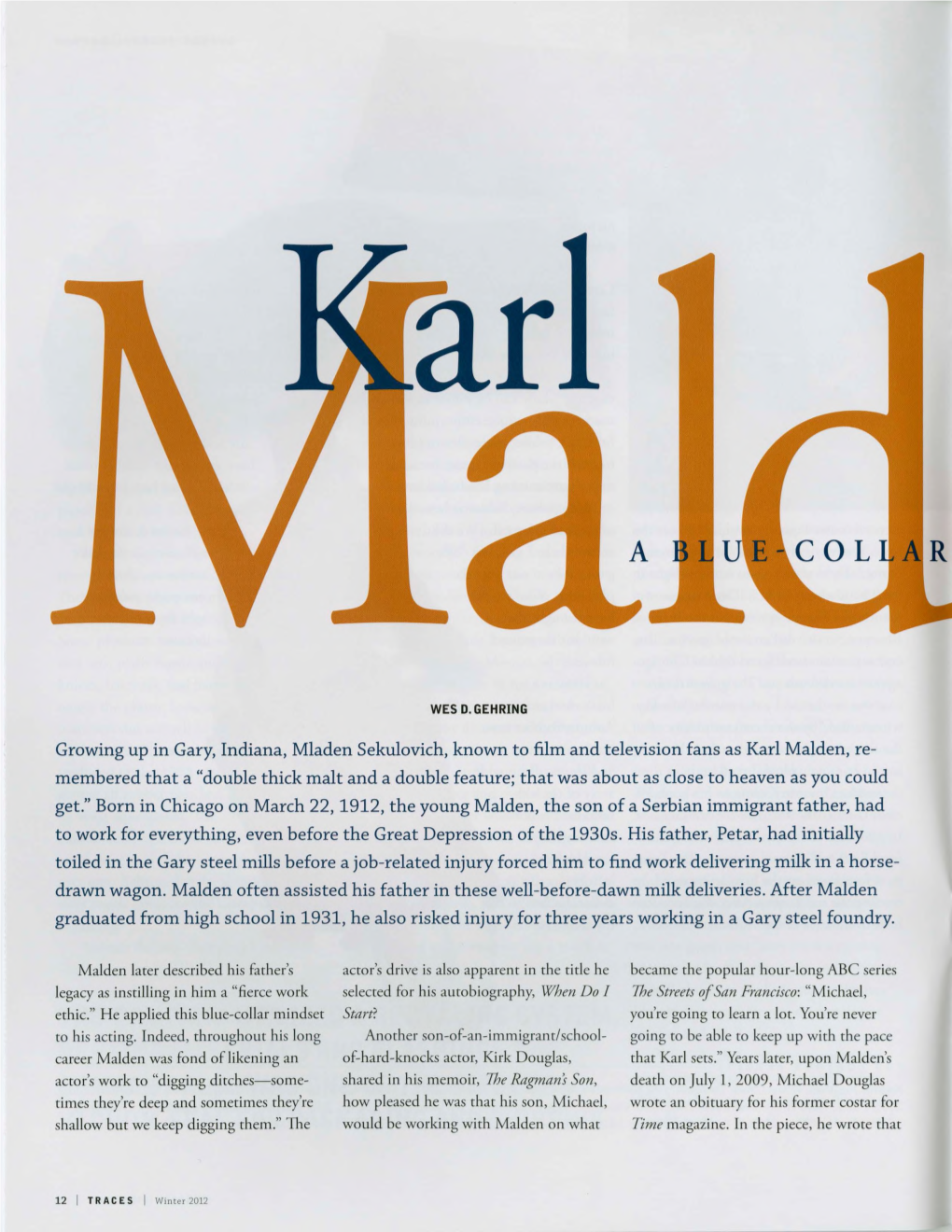 Growing up in Gary, Indiana, Mladen Sekulovich, Known to Film and Television Fans As Karl Malden, Re Membered That a “Double