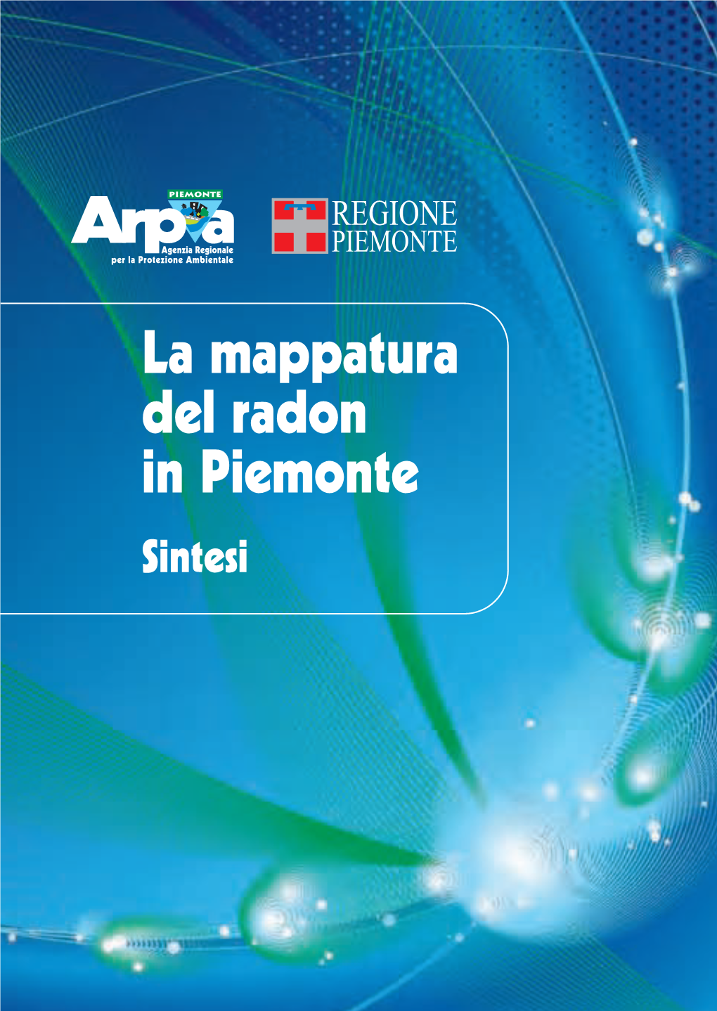 La Mappatura Del Radon in Piemonte Sintesi Libroradon80pgg 22-09-2009 15:21 Pagina 1