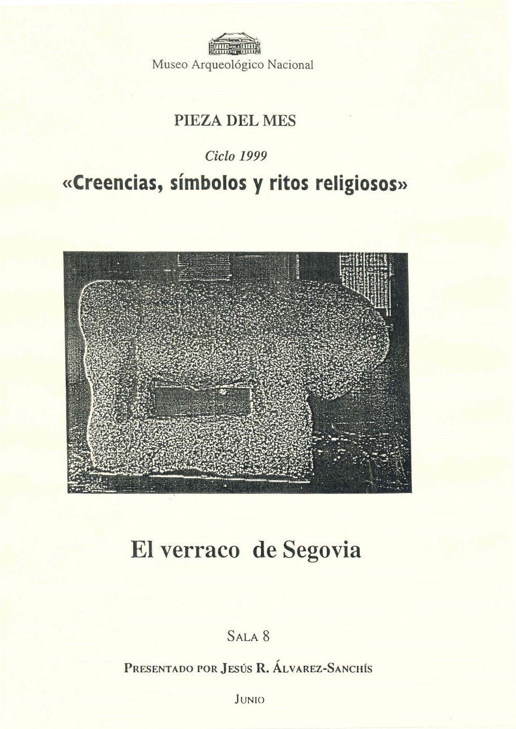 El Verraco De Segovia El Verraco De Segovia Es Una Escultura De Granito Que Representa Un Cerdo O Jabalí, De 1,85 M