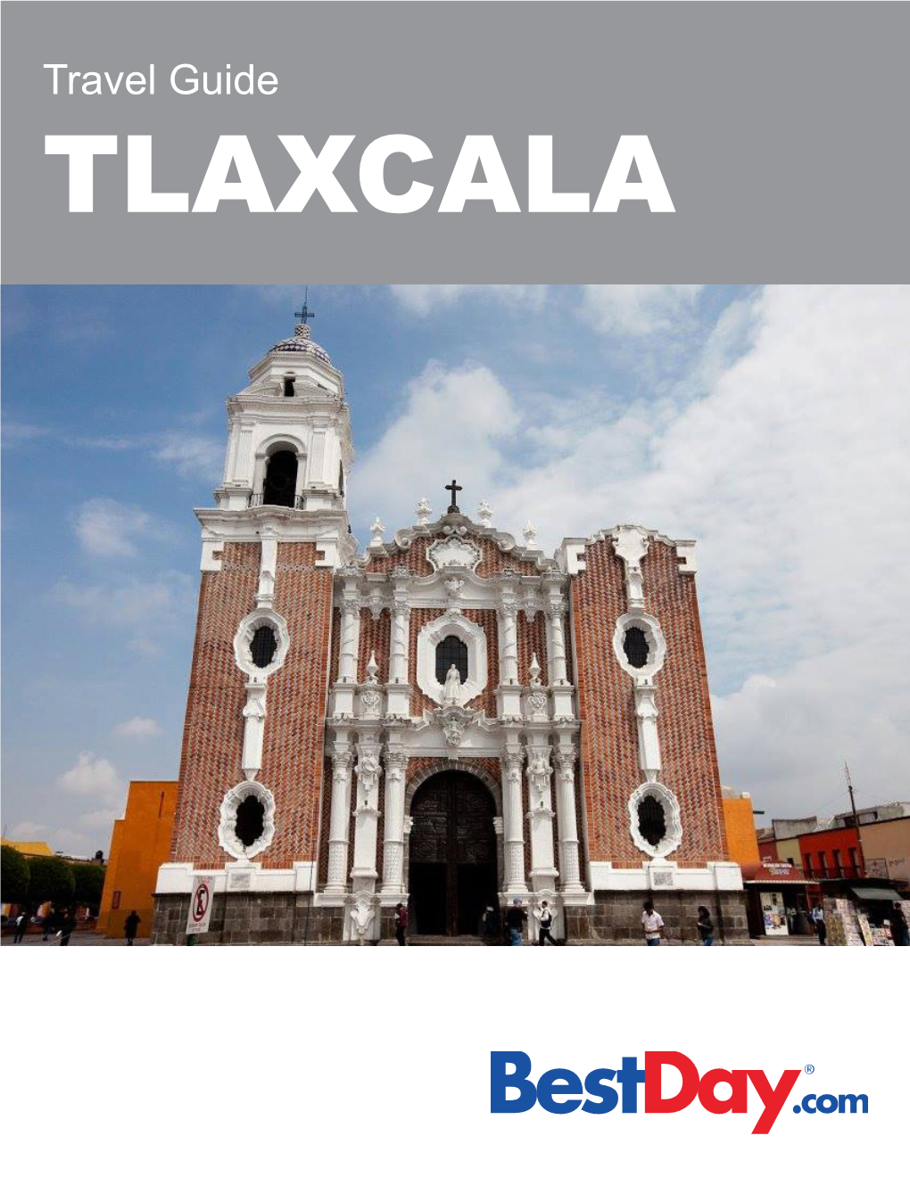 Travel Guide TLAXCALA Contents