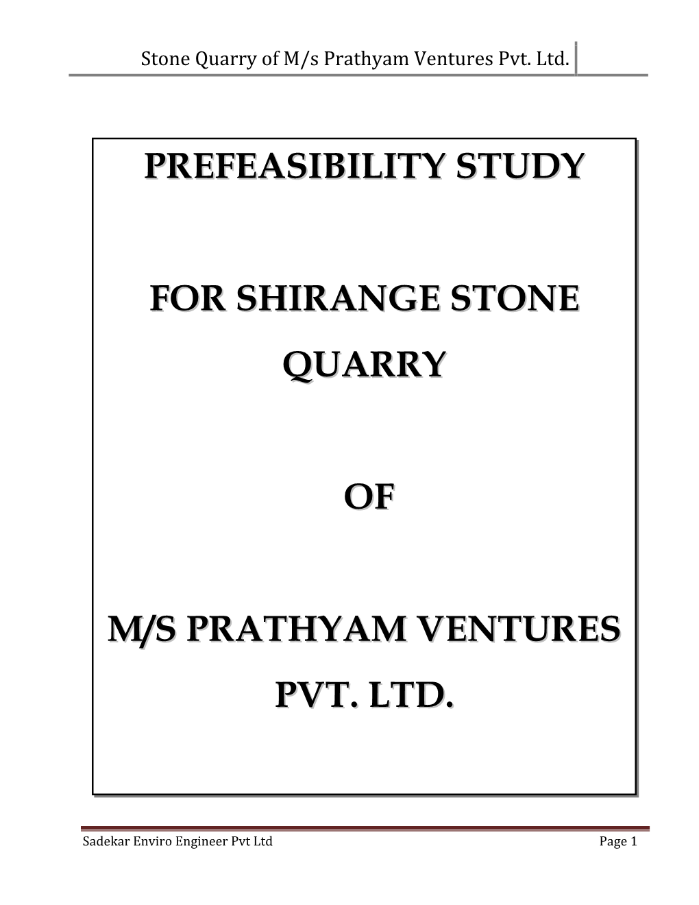 Stone Quarry of M/S Prathyam Ventures Pvt. Ltd