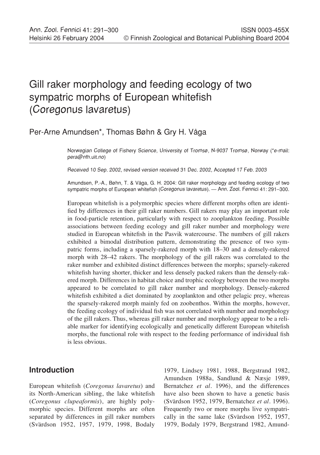 Gill Raker Morphology and Feeding Ecology of Two Sympatric Morphs of European Whiteﬁ Sh (Coregonus Lavaretus)