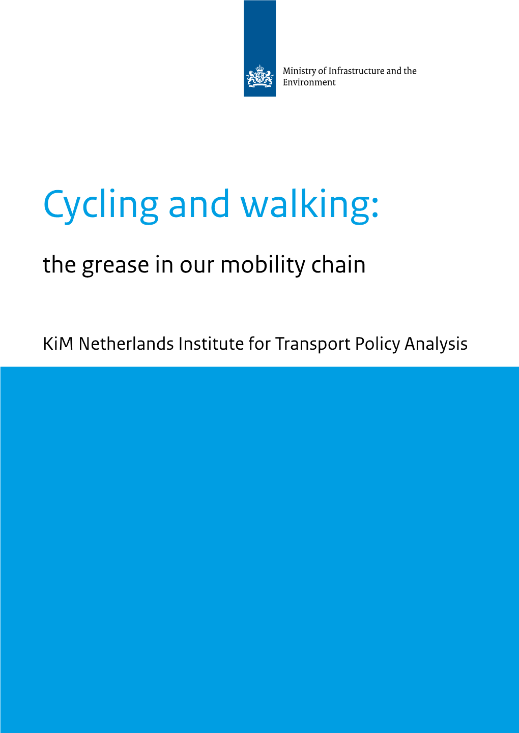 Cycling and Walking: the Grease in Our Mobility Chain
