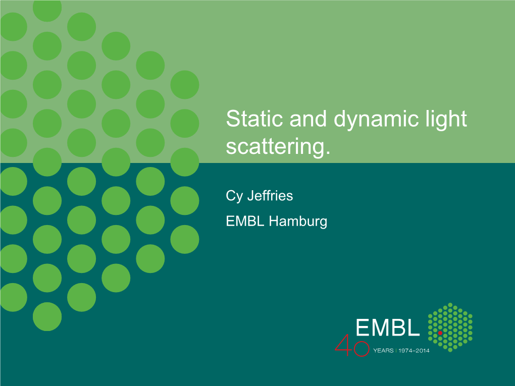 Static and Dynamic Light Scattering