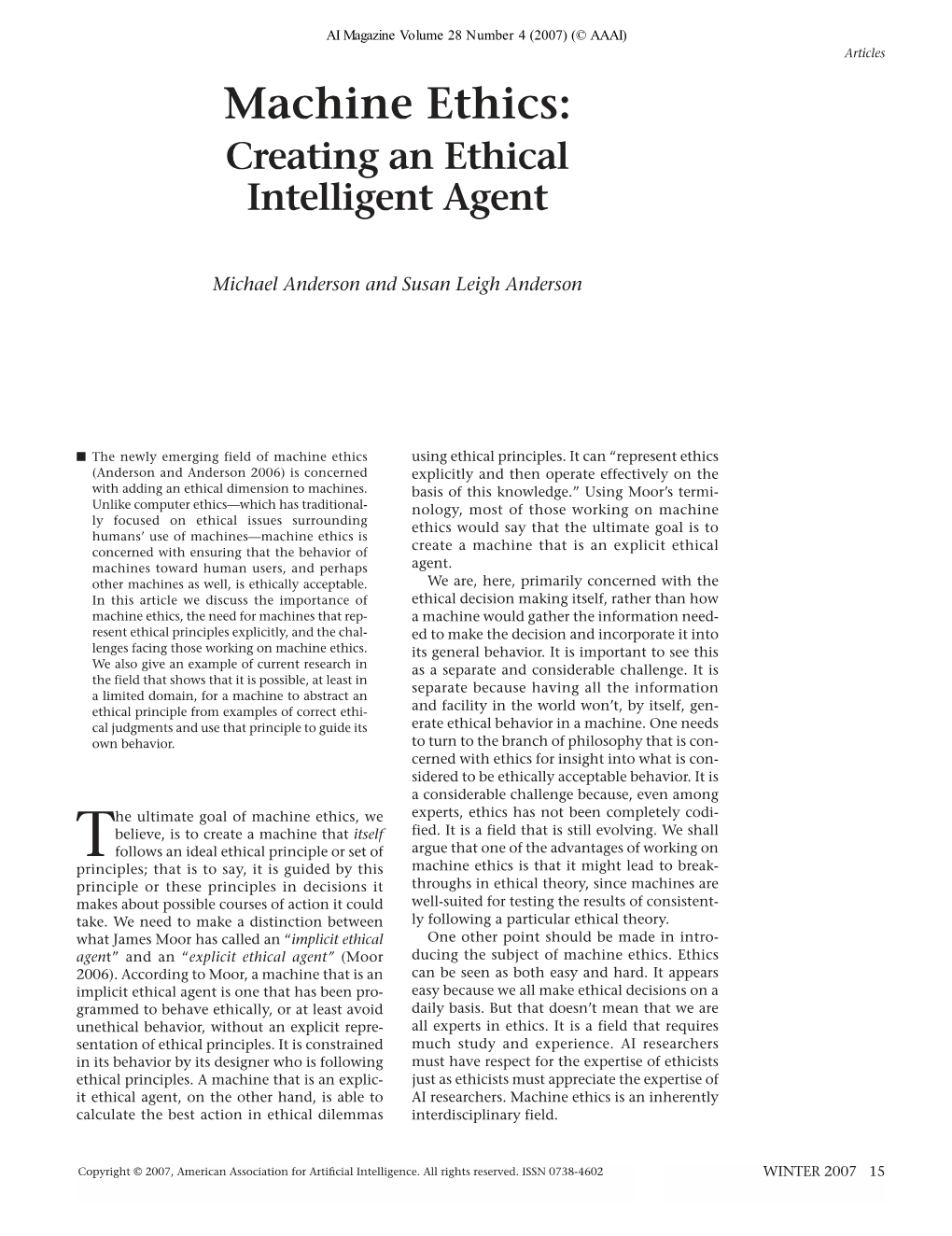 Machine Ethics: Creating an Ethical Intelligent Agent