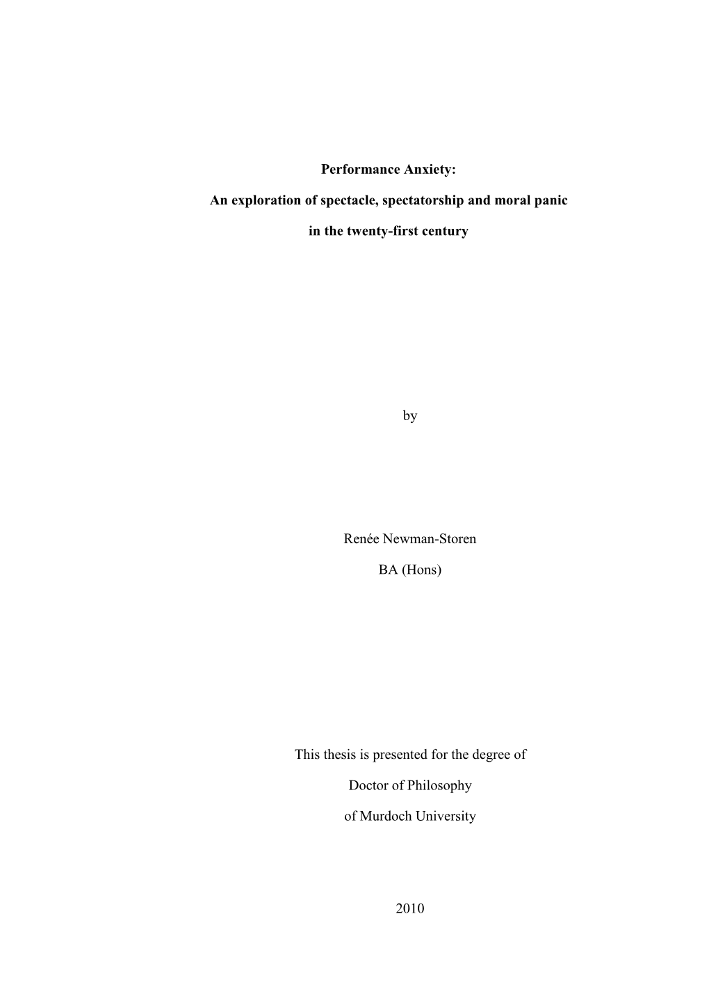 An Exploration of Spectacle, Spectatorship and Moral Panic in the Twenty-First Century by Renée Newman-Sto