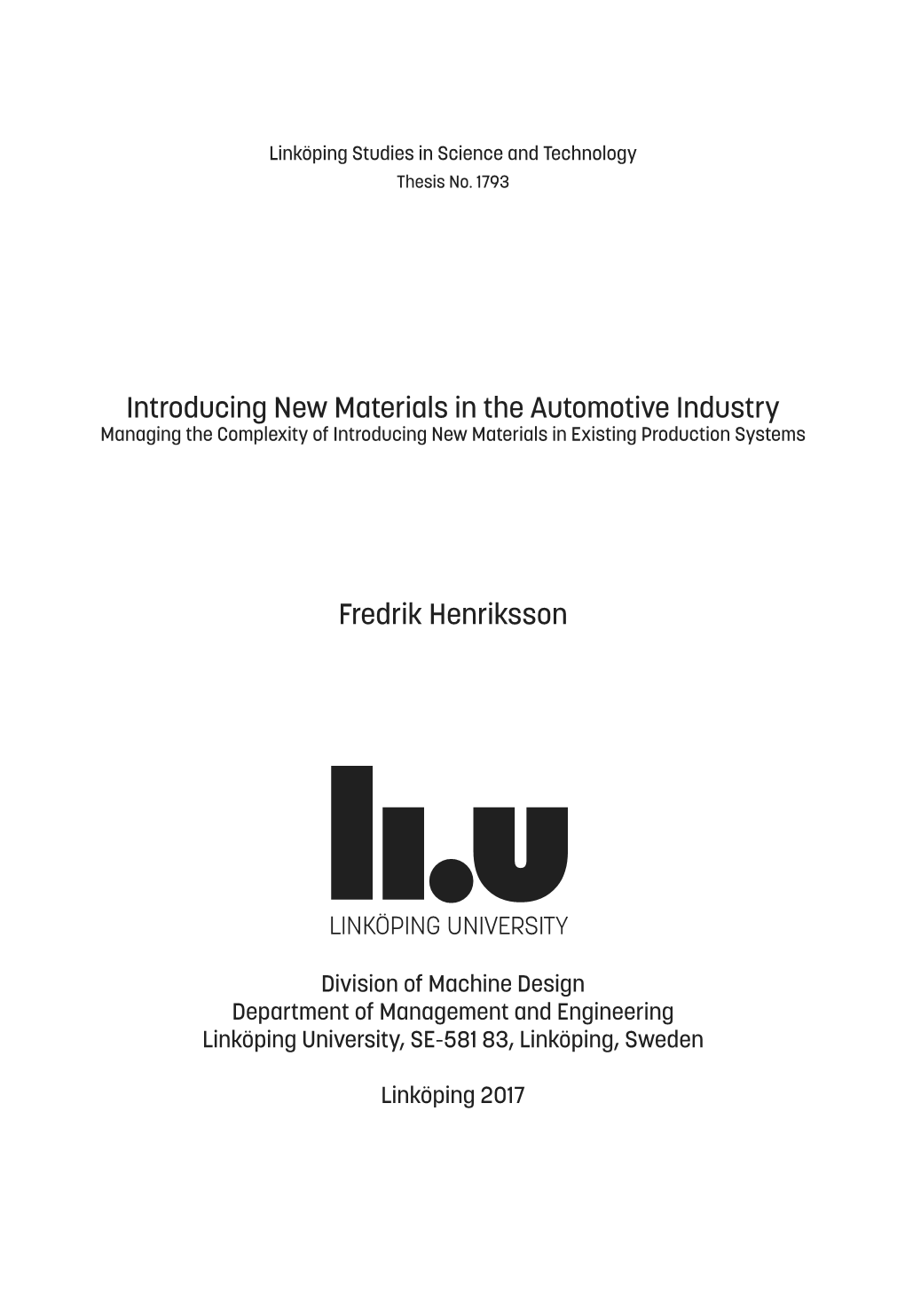 Introducing New Materials in the Automotive Industry Managing the Complexity of Introducing New Materials in Existing Production Systems