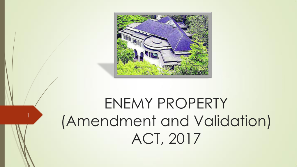 ENEMY PROPERTY (Amendment and Validation) ACT, 2017 3