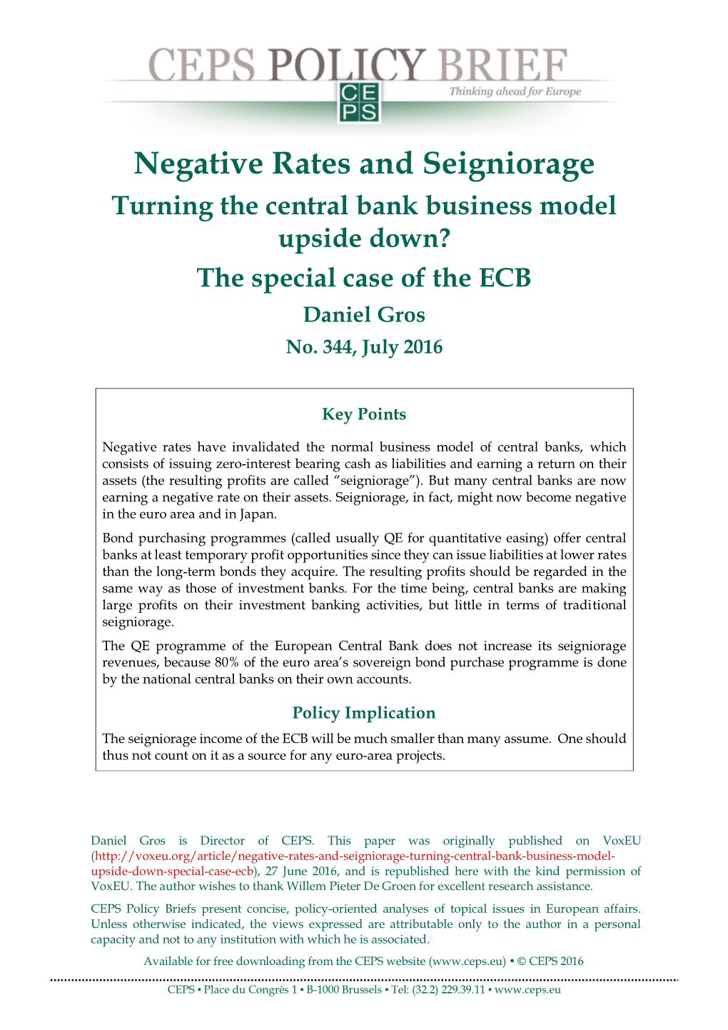 Negative Rates and Seigniorage Turning the Central Bank Business Model Upside Down? the Special Case of the ECB Daniel Gros No